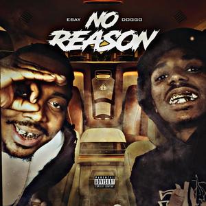 No Reason (feat. Ebay) [Explicit]