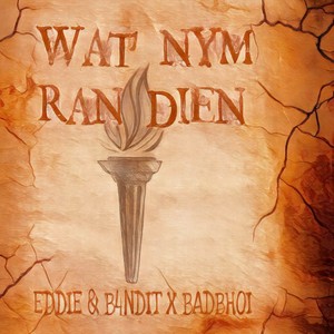 Wat Nym Ran Dien (feat. B4NDIT & BADBHOI)