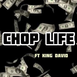 CHOP LIFE (feat. K.D)