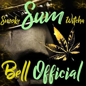 SMOKE SUMN WITCHA (Explicit)