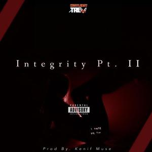 Integrity Pt. II (Explicit)