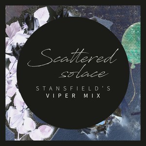 Scattered Solace (Stansfield's Viper Mix)