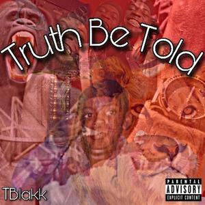 TBlakk - Believe It Or Not (Explicit)