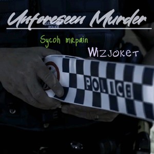 Unforeseen Murder (Explicit)