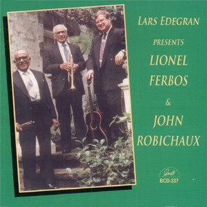 Lars Edegran Presents Lionel Ferbos and John Robichaux