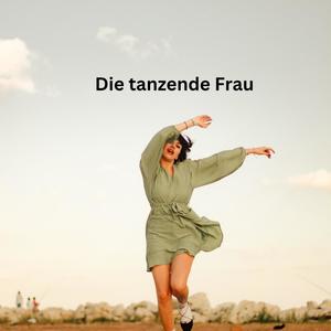 Die tanzende Frau