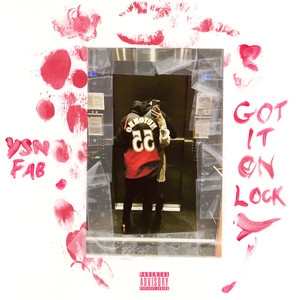 GOT IT ON LOCK (Explicit)