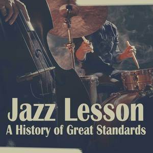 Jazz Lesson - A History of Great Standards