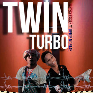 Twin Turbo (feat. Uptop Montae) [Explicit]