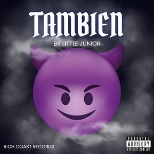 TAMBIEN (Explicit)