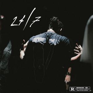 24/7 (Explicit)