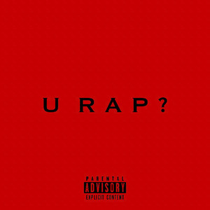 U Rap? (Explicit)