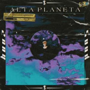 ALTA PLANETA (Explicit)