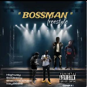 Bossman Freestyle (Cashville cypher 1) (feat. SoDeezy, Blacchearted youngin & Key2600) [Explicit]