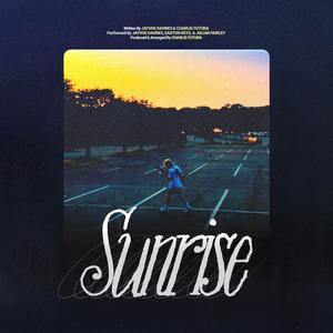 Sunrise (feat. Jayvoe Davinci, Easton Keys & Julian Hurley) [Explicit]