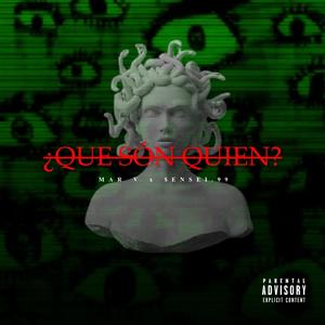 ¿QUE SON QUIEN? (feat. MAR V) [Explicit]