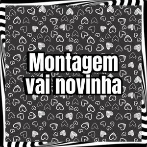 Montagem Vai Novinha (Explicit)