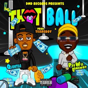 Thot Ball (feat. Peewee Longway) [Explicit]