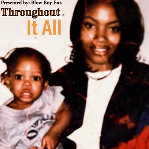 Throughtout It All (Explicit)