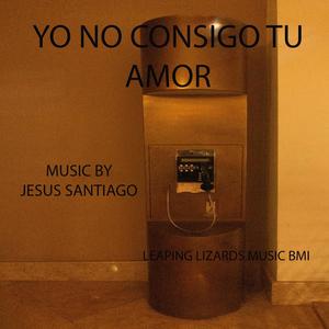 Yo No Consigo Tu Amor