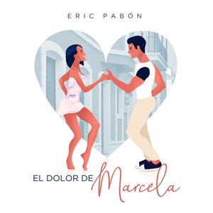 El Dolor De Marcela(feat. Eric Pabón)