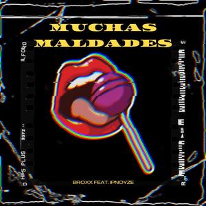 MUCHAS MALDADES (feat. IPNOYZE)