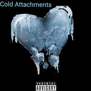 Cold Attachments (feat. G.N.DFlow) [Explicit]