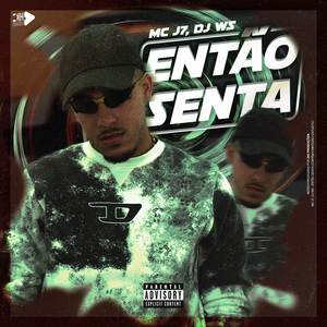 ENTÃO SENTA (Explicit)