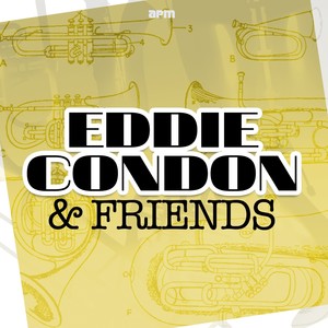 Eddie Condon & Friends