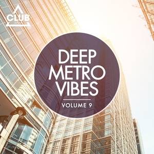 Deep Metro Vibes, Vol. 9