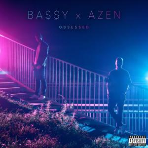 Obsessed(feat. Azen) (Explicit)