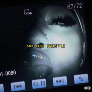 Side Chick Freestyle (Explicit)