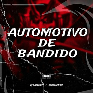 AUTOMOTIVO DE BANDIDO (Explicit)