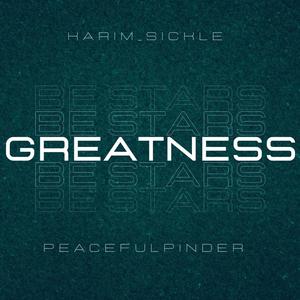 Greatness (feat. PeacefulPinder) [Explicit]