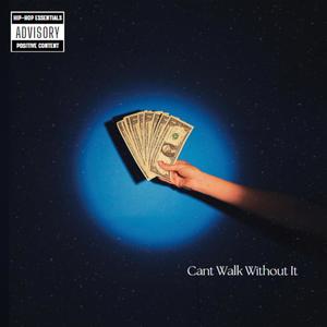 Cant Walk Without It (feat. Kenzo Gz) (Explicit)