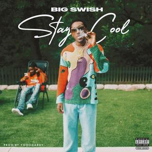 Stay Cool (Explicit)