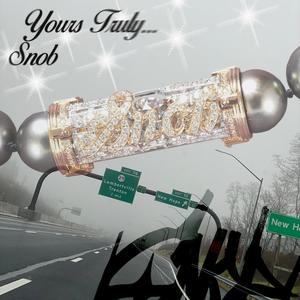 Yours Truly . . . Snob (Explicit)