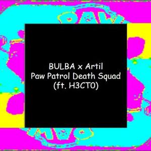 Paw Patrol Death Squad (feat. Artil & H3CT0)