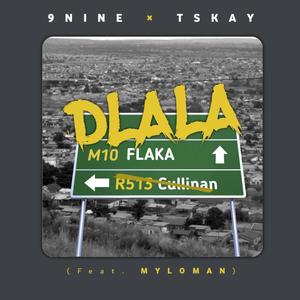 Dlala Flaka (feat. Tskay & Myloman)