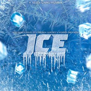 ICE (feat. Angel 02, Virginia Sanchez, Number one RD, Nemii Extraterrestre & Alien Gang Music) [Explicit]