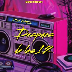 Despues De Las 12 (Explicit)