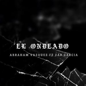 Abraham Vazquez And Zap Garcia (El Ondeado)