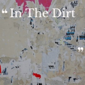 In The Dirt