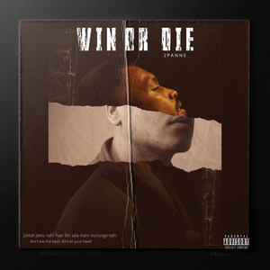 WIN OR DIE (Explicit)