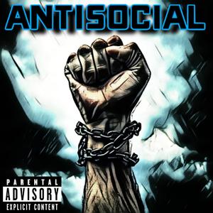 AntiSocial (Explicit)