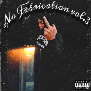 No Fabrication vol.3 (Explicit)