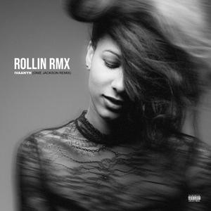 ROLLIN RMX (feat. Ivaanyh)