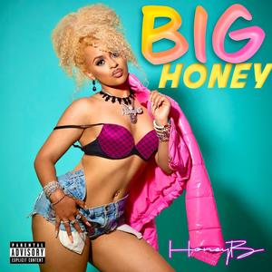 Big Honey (Explicit)