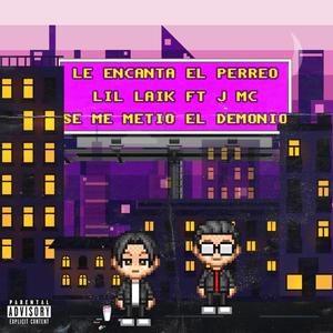 Le Encanta El Perreo (feat. Jmc Bc/Dr) [Explicit]