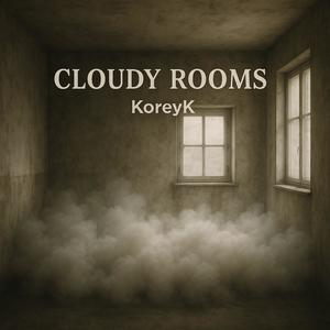 Cloudy Rooms (Explicit)